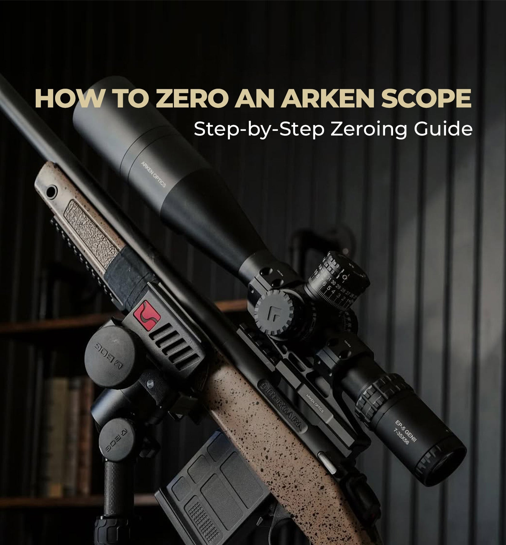 How to Zero an ARKEN Scope: The Complete Step-by-Step Guide – Arken ...