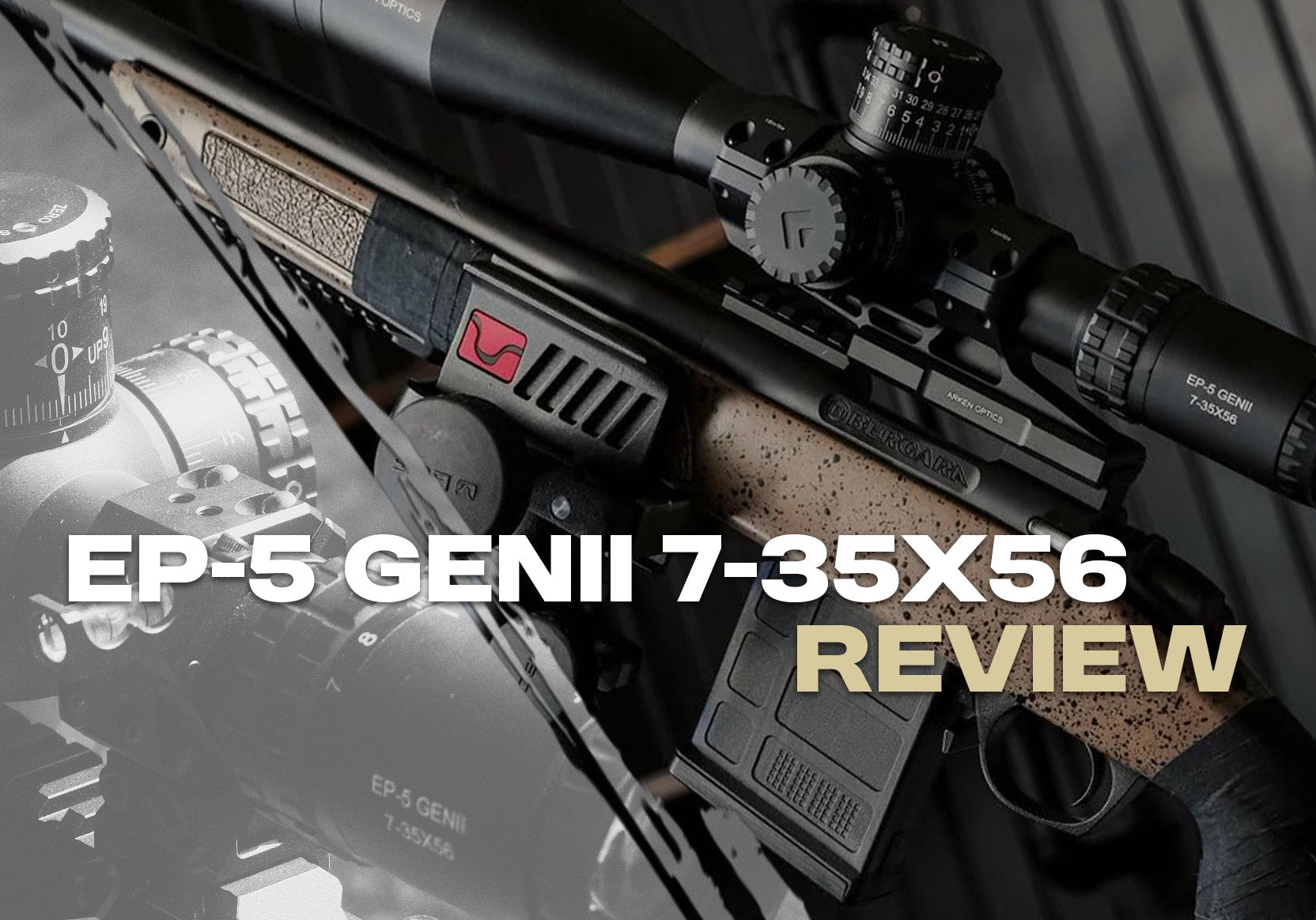 Arken EP-5 GENII 7-35x56 Review: Built for Long-Range Precision