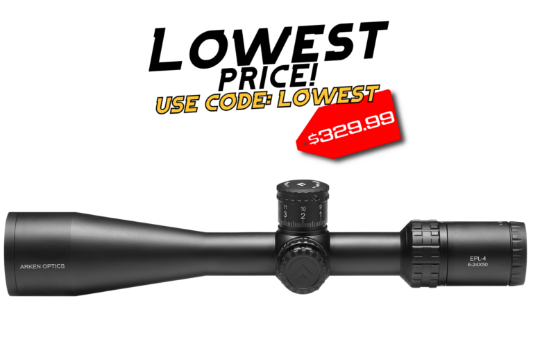Lowest Price Update - EPL-4 6-24x50 FFP - $329.99